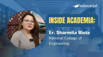 Inside Academia: National College of Engineering | Er. Sharmila Bista