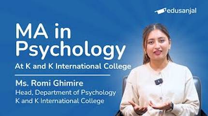 MA in Psychology at K and K International College by Ms. Romi Ghimire