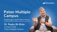 Patan Multiple Campus: Unveiling Nepal's Academic Giant with Dr. Raghu Bir Bista