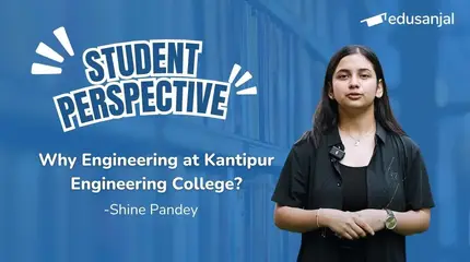 Student Perspective | Why Kantipur Engineering College? - Shine Pandey