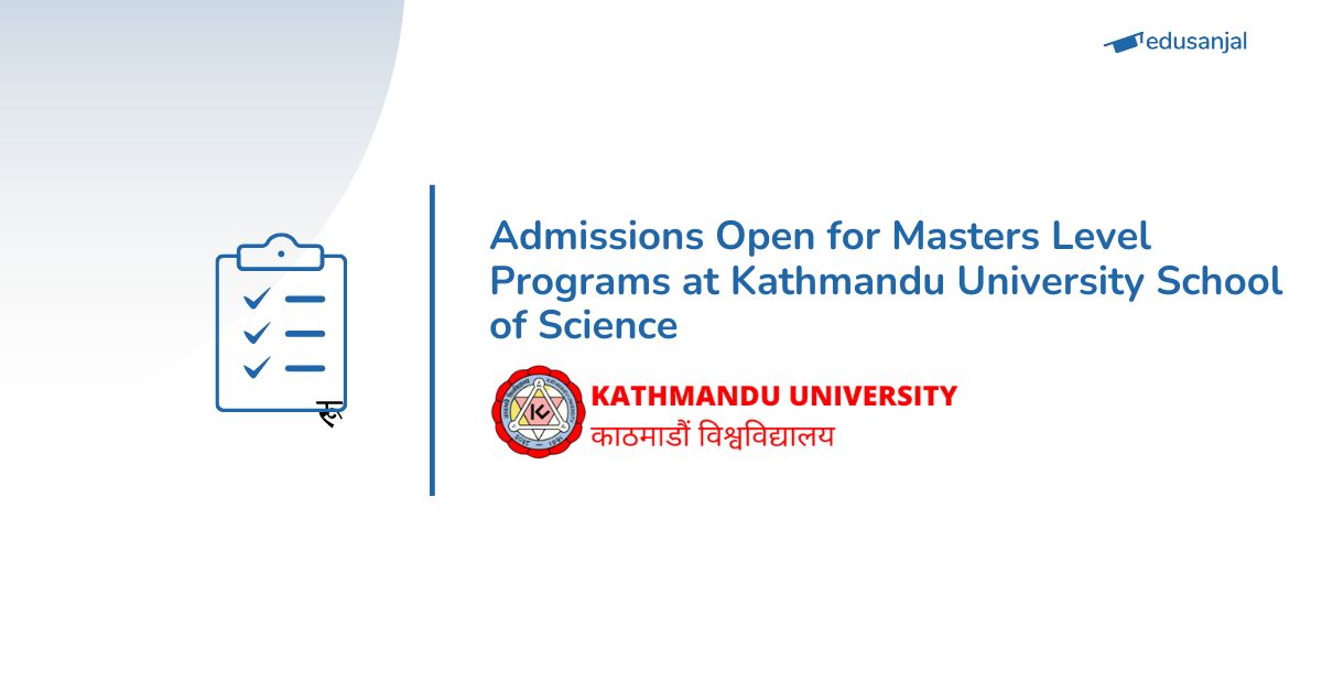 Admissions Open for Masters Level Programs 2026 at Kathmandu University School of Science