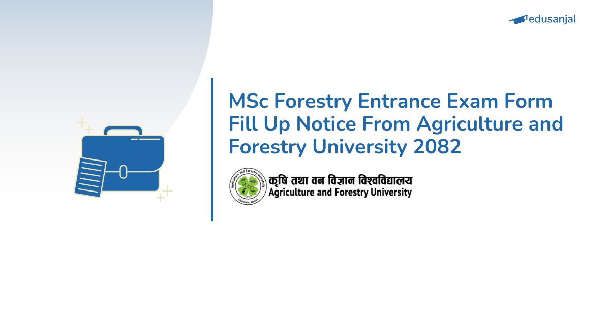 MSc Forestry Entrance Exam Form Fill Up Notice From Agriculture and Forestry University 2082