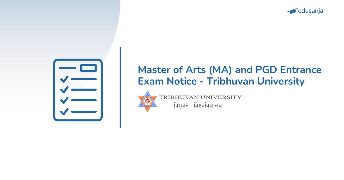 Master of Arts (MA) and PGD Entrance Exam Notice - Tribhuvan University