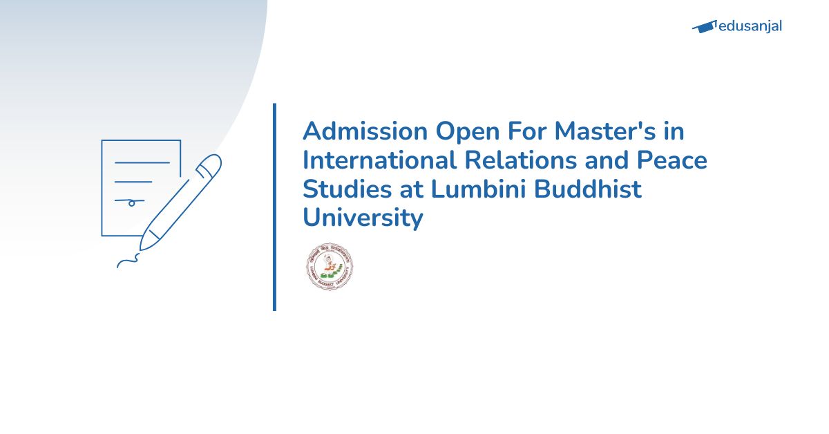 Admission Open for Master's in International Relations and Peace Studies at Lumbini Buddhist University