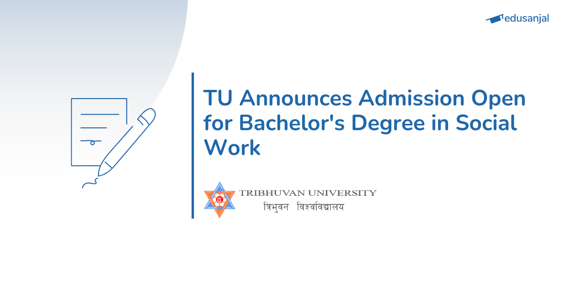 Entrance Exam Notice for Bachelor Degree in Social Work - Tribhuvan University