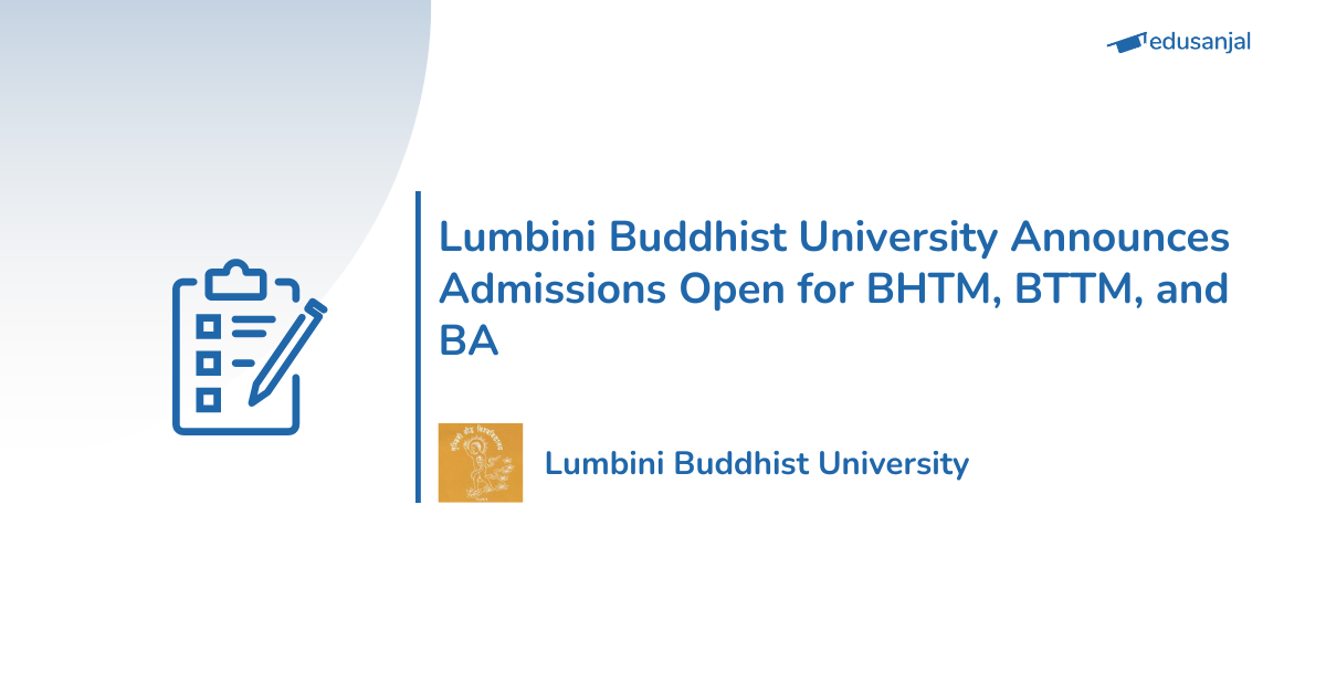 Admissions Open for BHTM and BTTM at Lumbini Buddhist University