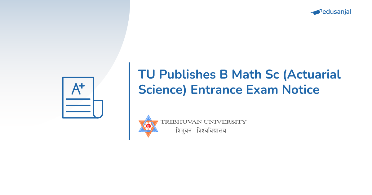 Admission Open for Bachelor in Mathematical Sciences (Actuarial Science) - Tribhuvan University