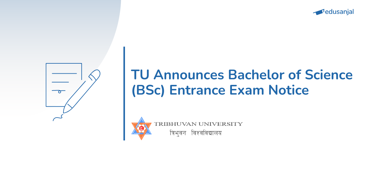 BSc (Bachelor of Science) Entrance Form Open Notice from Tribhuvan University 2082