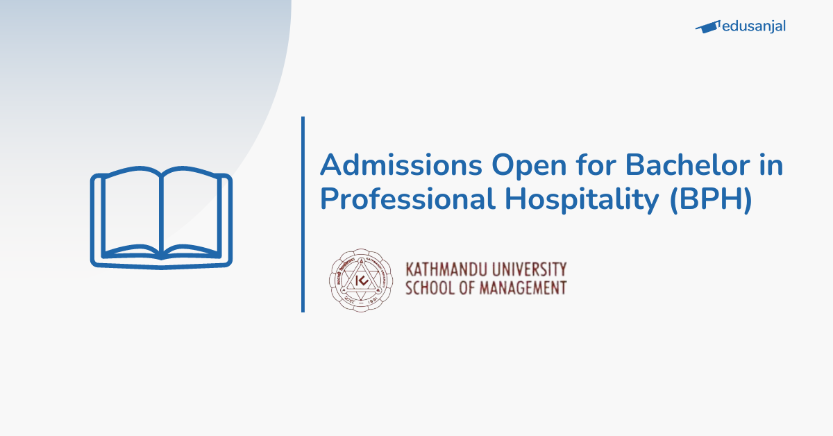 Admissions Open for Bachelor in Professional Hospitality (BPH) at Kathmandu University
